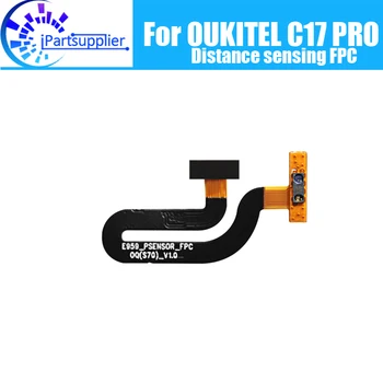 OUKITEL C17 PRO Distância de detecção FPC 100% Novo Original Distância de detecção FPC Reparação de Acessórios para OUKITEL C17 PRO Celular